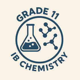 IB Grade 11: Chemistry
